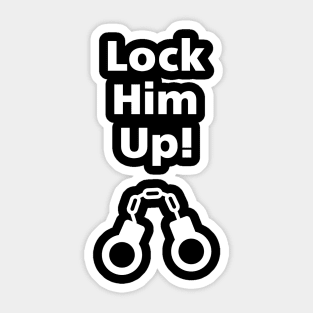 Lock Him Up Handcuffs Anti-Trump Monotone Dark Sticker